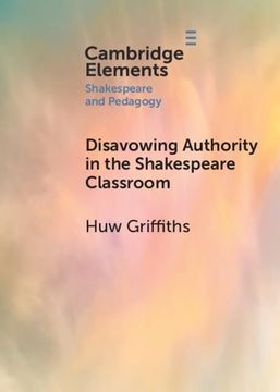 portada Disavowing Authority in the Shakespeare Classroom (en Inglés)