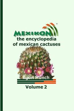 portada MEXIKON Volume 2: the encyclopedia of mexican cactuses (en Inglés)
