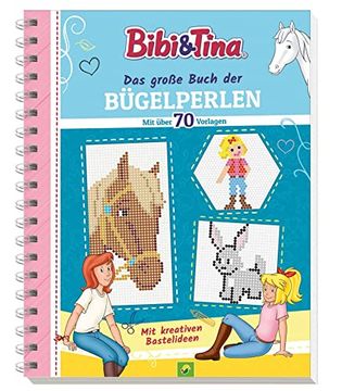 portada Bibi & Tina das Große Buch der Bügelperlen. Mit Über 70 Pferdestarken Vorlagen (in German)