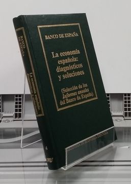 portada La Economía Española: Diagnósticos y Soluciones. Selecció de los Informes Anuales del Banco de España