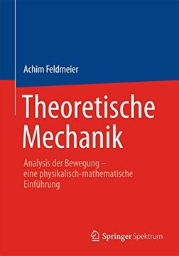 portada Theoretische Mechanik: Analysis der Bewegung - Eine Physikalisch-Mathematische Einführung (en Alemán)