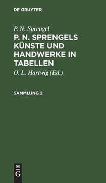 portada P. N. Sprengel: P. N. Sprengels Künste Und Handwerke in Tabellen. Sammlung 2 (in German)