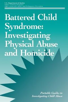 portada Battered Child Syndrome: Investigating Physical Abuse and Homicide (en Inglés)
