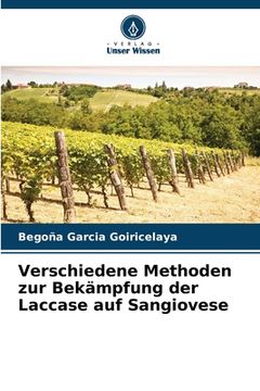 portada Verschiedene Methoden zur Bekämpfung der Laccase auf Sangiovese (en Alemán)
