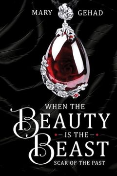 portada When the Beauty is the Beast: Scar of the Past (en Inglés)