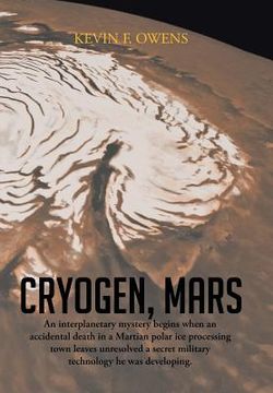 portada Cryogen, Mars: An Interplanetary Espionage and Murder Mystery. (en Inglés)
