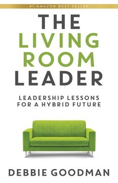 portada The Living Room Leader: Leadership Lessons for a Hybrid Future (en Inglés)