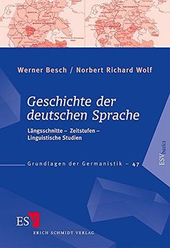 portada Geschichte der Deutschen Sprache: Längsschnitte - Zeitstufen - Linguistische Studien (in German)