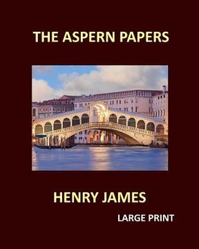 portada THE ASPERN PAPERS HENRY JAMES Large Print (en Inglés)