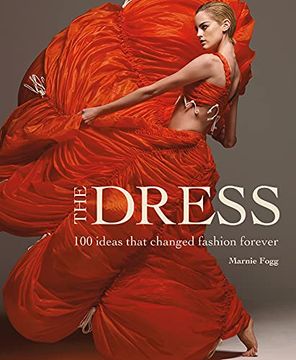 portada The Dress: 100 Ideas That Changed Fashion Forever (en Inglés)