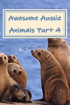portada Awesome Aussie Animals - Part 4 (en Inglés)