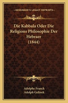 portada Die Kabbala Oder Die Religions Philosophie Der Hebraer (1844) (en Alemán)