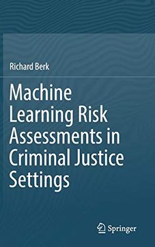 portada Machine Learning Risk Assessments in Criminal Justice Settings (en Inglés)