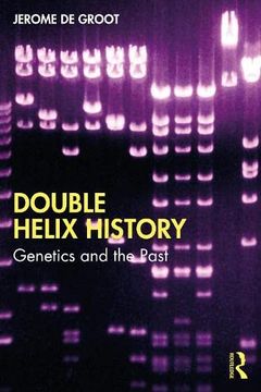 portada Double Helix History: Genetics and the Past (in English)