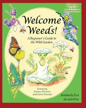 portada Welcome Weeds!: A Children's Guide to the Wild Garden (in English)