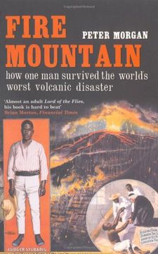 portada Fire Mountain: How one man Survived the World's Worst Volcanic Disaster