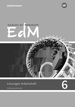 portada Elemente der Mathematik si 6. Lösungen zum Arbeitsheft. Schleswig-Holstein: Sekundarstufe 1 - Ausgabe 2018 (en Alemán)