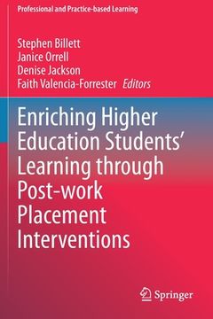 portada Enriching Higher Education Students' Learning Through Post-Work Placement Interventions (en Inglés)