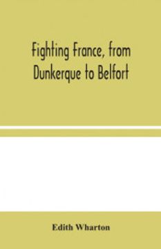 portada Fighting France, From Dunkerque to Belfort 
