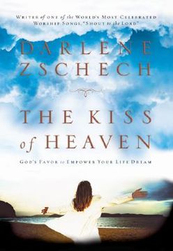 portada the kiss of heaven: god's favor to empower your life dream (en Inglés)