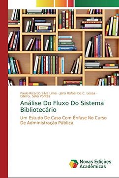 portada Análise do Fluxo do Sistema Bibliotecário: Um Estudo de Caso com Ênfase no Curso de Administração Pública (en Portugués)