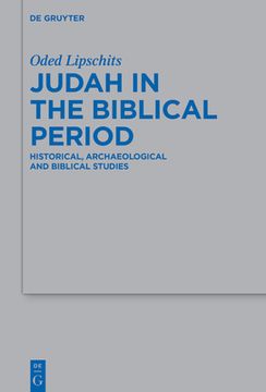 portada Judah in the Biblical Period: Historical, Archaeological, and Biblical Studies Selected Essays (en Inglés)