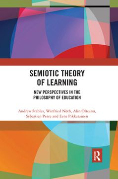 portada Semiotic Theory of Learning: New Perspectives in the Philosophy of Education (en Inglés)