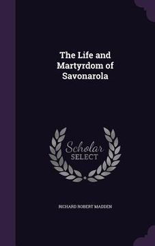 portada The Life and Martyrdom of Savonarola