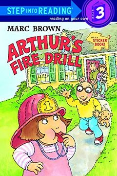 portada Arthur's Fire Drill [With two Full Pages of Peel-Off Stickers] (Step Into Reading, Step 3) (en Inglés)