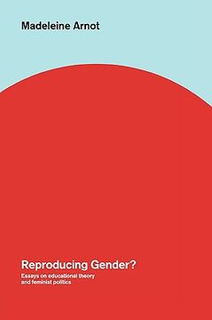 portada reproducing gender: critical essays on educational theory and feminist politics (en Inglés)