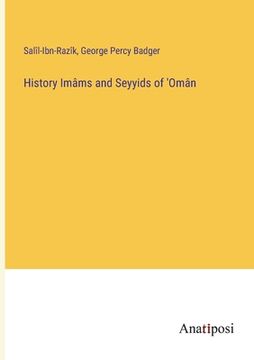 portada History Imâms and Seyyids of 'Omân
