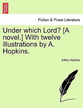 portada under which lord? [a novel.] with twelve illustrations by a. hopkins.