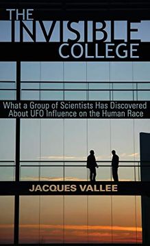 portada The Invisible College: What a Group of Scientists has Discovered About ufo Influence on the Human Race (en Inglés)