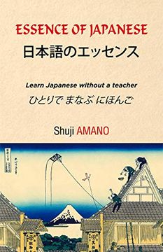 portada Essence of Japanese. Learn Japanese Without a Teacher (en Inglés)