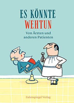 portada Es Könnte Wehtun: Von Ärzten und Anderen Patienten (in German)