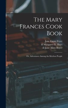 portada The Mary Frances Cook Book; or, Adventures Among the Kitchen People