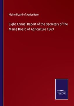 portada Eight Annual Report of the Secretary of the Maine Board of Agriculture 1863 (in English)
