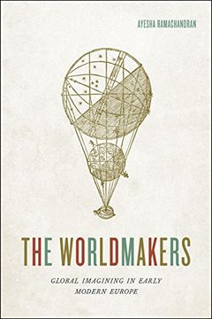portada The Worldmakers: Global Imagining in Early Modern Europe 