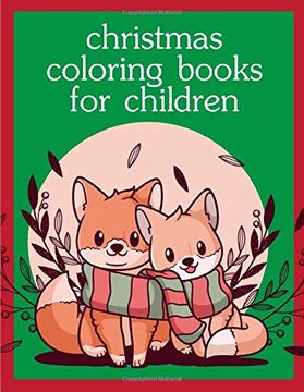 portada Christmas Coloring Books for Children: Coloring Pages With Funny Animals, Adorable and Hilarious Scenes From Variety Pets (Colrful Animals) (en Inglés)