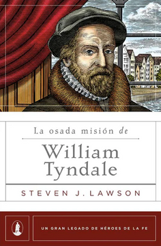 portada La Osada Misión de William Tyndale (in Spanish)