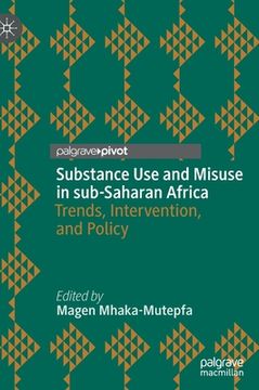 portada Substance Use and Misuse in Sub-Saharan Africa: Trends, Intervention, and Policy (en Inglés)