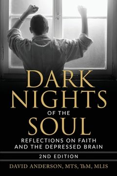 portada Dark Nights of the Soul: Reflections on Faith and the Depressed Brain, Second Edition (in English)