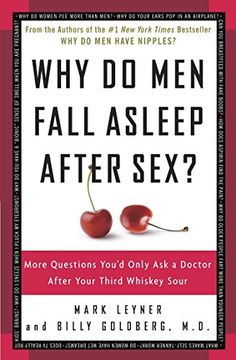 portada Why do men Fall Asleep After Sex? More Questions You'd Only ask a Doctor After Your Third Whiskey Sour (in English)