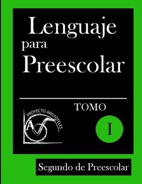 portada Lenguaje Para Preescolar - Segundo De Preescolar - Tomo I (lenguaje Para 2º De Preescolar) (volume 1) (spanish Edition) (in Spanish)