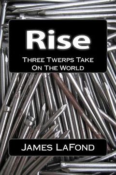 portada Rise: Three Twerps Take On The World (en Inglés)