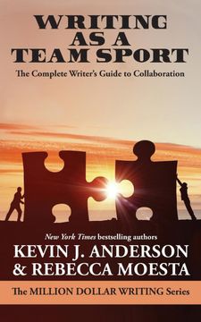 portada Writing as a Team Sport: The Complete Writer’S Guide to Collaboration (Million Dollar Writing Series) (en Inglés)