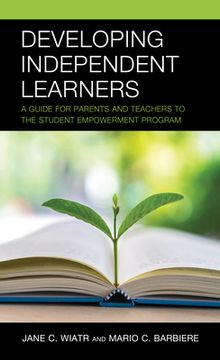 portada Developing Independent Learners: A Guide for Parents and Teachers to the Student Empowerment Program (en Inglés)