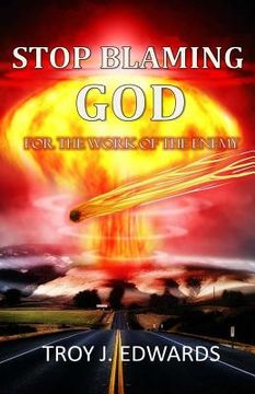 portada Stop Blaming God For the Work of the Enemy (en Inglés)