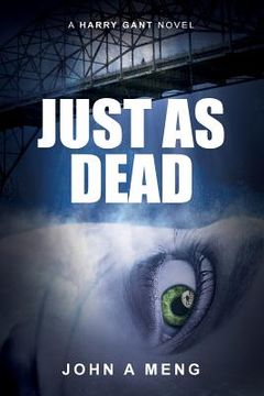 portada Just As Dead: A Harry Gant Novel (en Inglés)