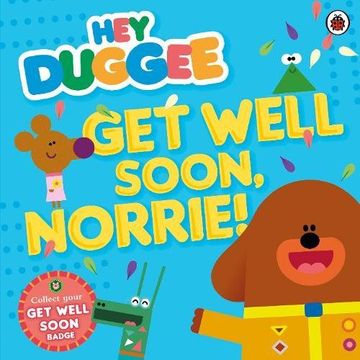 portada Hey Duggee: Get Well Soon, Norrie!